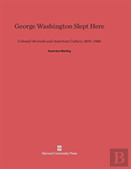 George Washington Slept Here