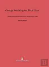 George Washington Slept Here