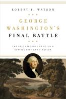 George Washington'S Final Battle