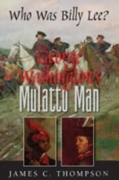 George Washington'S Mulatto Man - Who Was Billy Lee?