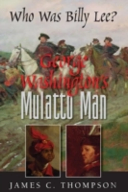 Bertrand.pt - George Washington'S Mulatto Man - Who Was Billy Lee?