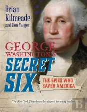 George Washington'S Secret Six (Young Readers Adaptation)