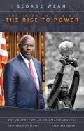 George Weah The Dream, The Legend, The Rise To Power