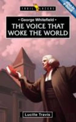 Bertrand.pt - George Whitefield: Voice That Woke The World