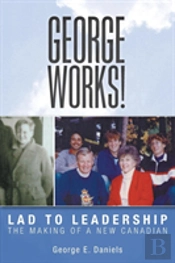 George Works! Lad To Leadership
