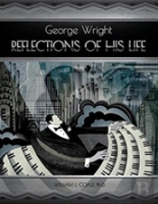 George Wright A Reflections Of His Life