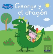 George Y El Dragón (Un Cuento De Peppa Pig)