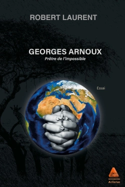 Bertrand.pt - Georges Arnoux : Prêtre De L'Impossible