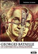 Georges Bataille - Ou L'Envers De La Philosophie