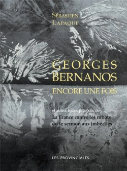 Bertrand.pt - Georges Bernanos Encore Une Fois ; La France Contre Les Robots Ou Le Sermon Aux Imbéciles