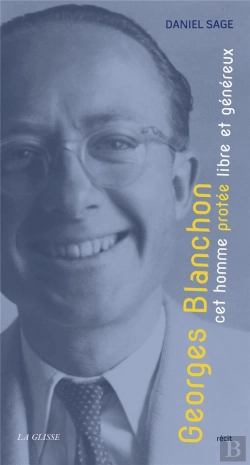 Bertrand.pt - Georges Blanchon, Cet Homme Protée Libre Et Généreux
