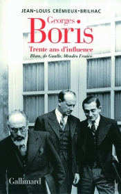 Georges Boris ; Trente Ans D'Influence ; Blum, De Gaulle, Mendès France