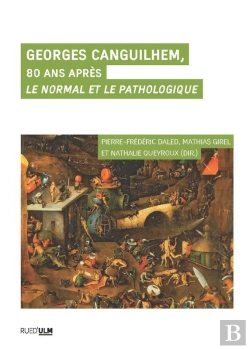 Bertrand.pt - Georges Canguilhem, 80 Ans Après Le Normal Et Le Pathologique