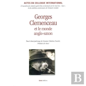 Georges Clemenceau Et Le Monde Anglo-Saxon