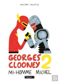 Bertrand.pt - Georges Clooney Tome 2 ; Mi-Homme Michel