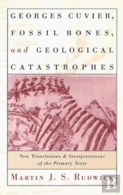 Georges Cuvier, Fossil Bones, And Geological Catastrophes