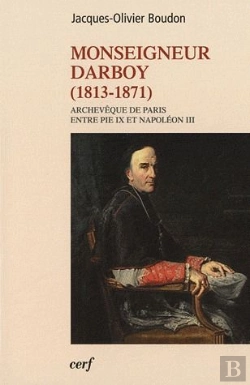 Bertrand.pt - Georges Darboy Archeveque De Paris.Entre Pie Ix Et Napoleon Iii (1813-1871)