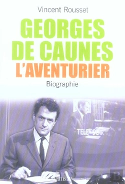 Bertrand.pt - Georges De Caunes, L'Aventurier