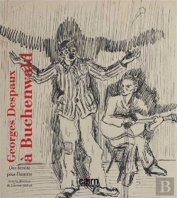 Bertrand.pt - Georges Despaux À Buchenwald ; Des Dessins Pour L'Histoire