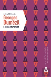 Georges Dumézil, L'Enchanteur Érudit