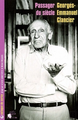 Bertrand.pt - Georges-Emmanuel Clancier ; Passager Du Siècle