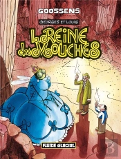 Georges Et Louis Romanciers T.4; La Reine Des Mouches