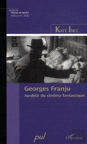 Georges Franju ; Au-Delà Du Cinéma Fantastique