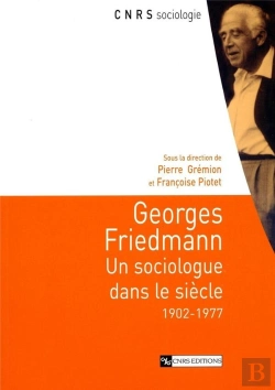 Bertrand.pt - Georges Friedmann, Un Sociologue Dans Le Siecle, 1902-1977
