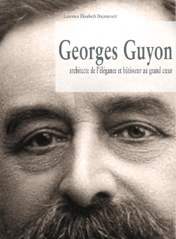 Bertrand.pt - Georges Guyon ; Architecte De L'Élégance Et Bâtisseur Au Grand Coeur