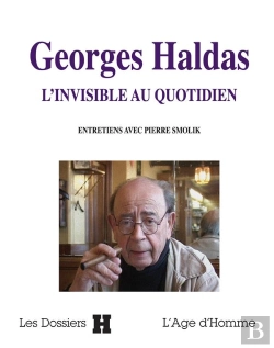 Bertrand.pt - Georges Haldas ; L'Invisible Au Quotidien
