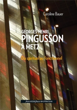 Bertrand.pt - Georges-Henri Pingusson À Metz Du Spirituel Au Fonctionnel
