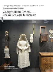 Georges Henri Rivière ; Une Muséologie Humaniste