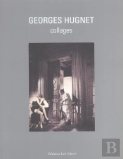 Georges Hugnet ; Collages