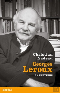 Bertrand.pt - Georges Leroux ; Entretiens