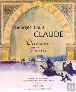 Bertrand.pt - Georges-Louis Claude ; Decorateur Et Peintre 1879-1963