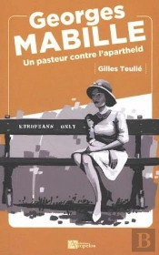 Georges Mabille - Un Pasteur Contre L'Apartheid