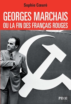 Bertrand.pt - Georges Marchais, Ou La Fin Des Français Rouges