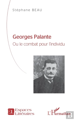 Bertrand.pt - Georges Palante Ou Le Combat Pour L'Individu : Étude Biographique