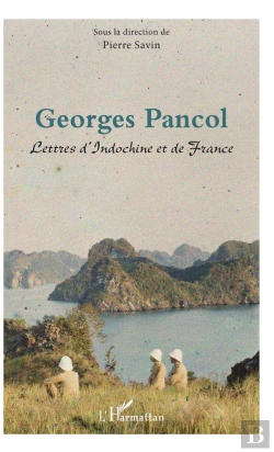 Bertrand.pt - Georges Pancol - Lettres D'Indochine Et De France