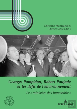 Bertrand.pt - Georges Pompidou, Robert Poujade Et Les Défis De Lenvironnement