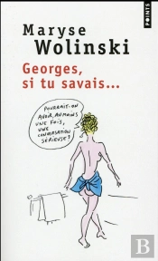 Georges, Si Tu Savais...