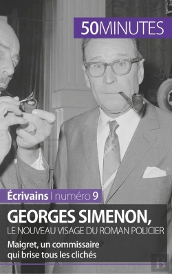 Bertrand.pt - Georges Simenon, Le Nouveau Visage Du Roman Policier ; Maigret, Un Commissaire Qui Brise Tous Les Clichés