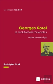 Georges Sorel, Le Revolutionnaire Conservateur