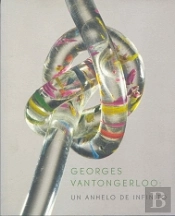 Georges Vantongerloo. Un Anhelo De Infinito