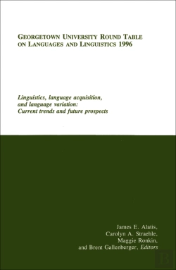 Bertrand.pt - Georgetown University Round Table On Languages And Linguistics (Gurt) 1996: Linguistics, Language Acquisition, And Language Variation
