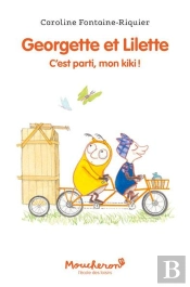 Georgette Et Lilette Tome 2 : C'Est Parti, Mon Kiki !