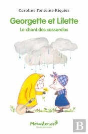 Georgette Et Lilette Tome 3 : Le Chant Des Casseroles