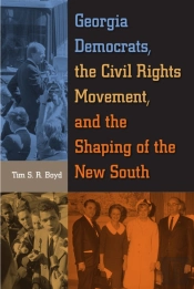 Georgia Democrats, The Civil Rights Movement, And The Shaping Of The New South