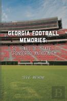 Georgia Football Memories - 50 Years Of State-Sponsored Antagonism