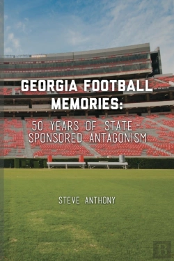 Bertrand.pt - Georgia Football Memories - 50 Years Of State-Sponsored Antagonism